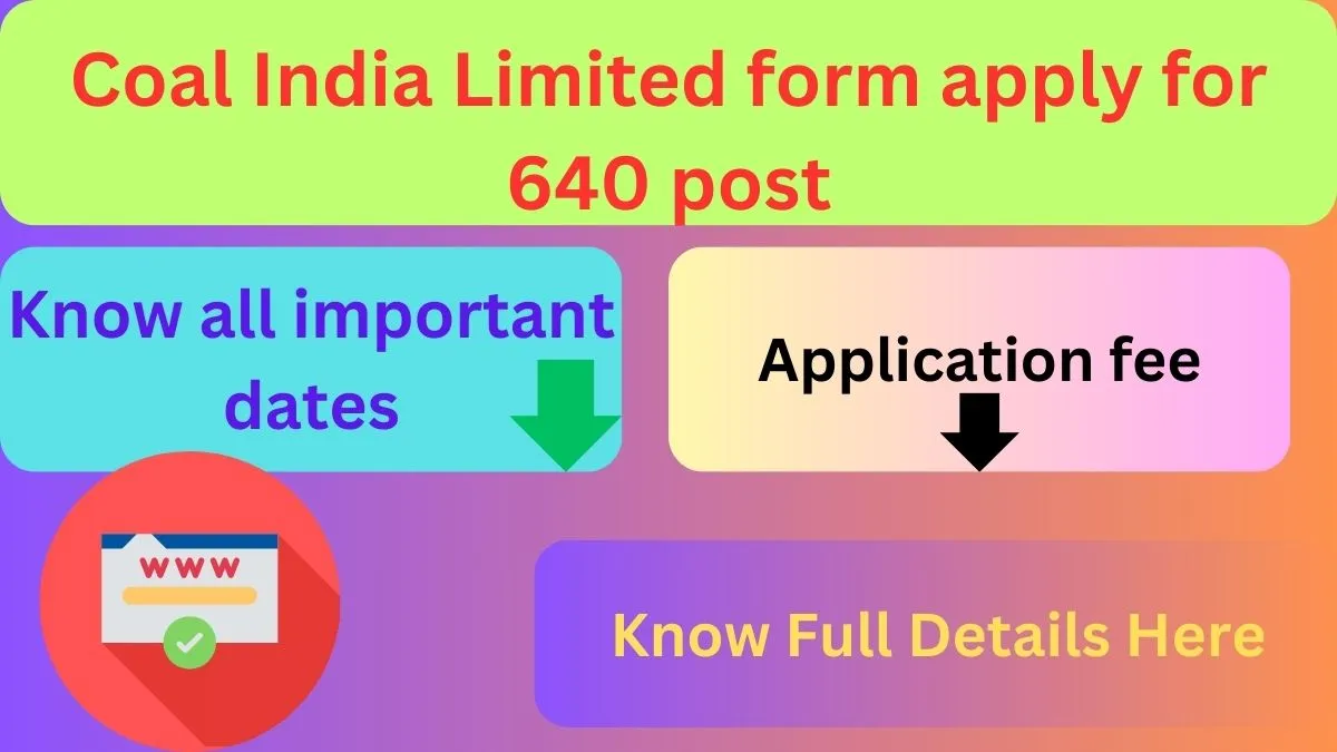 Coal India Limited form apply for 640 post